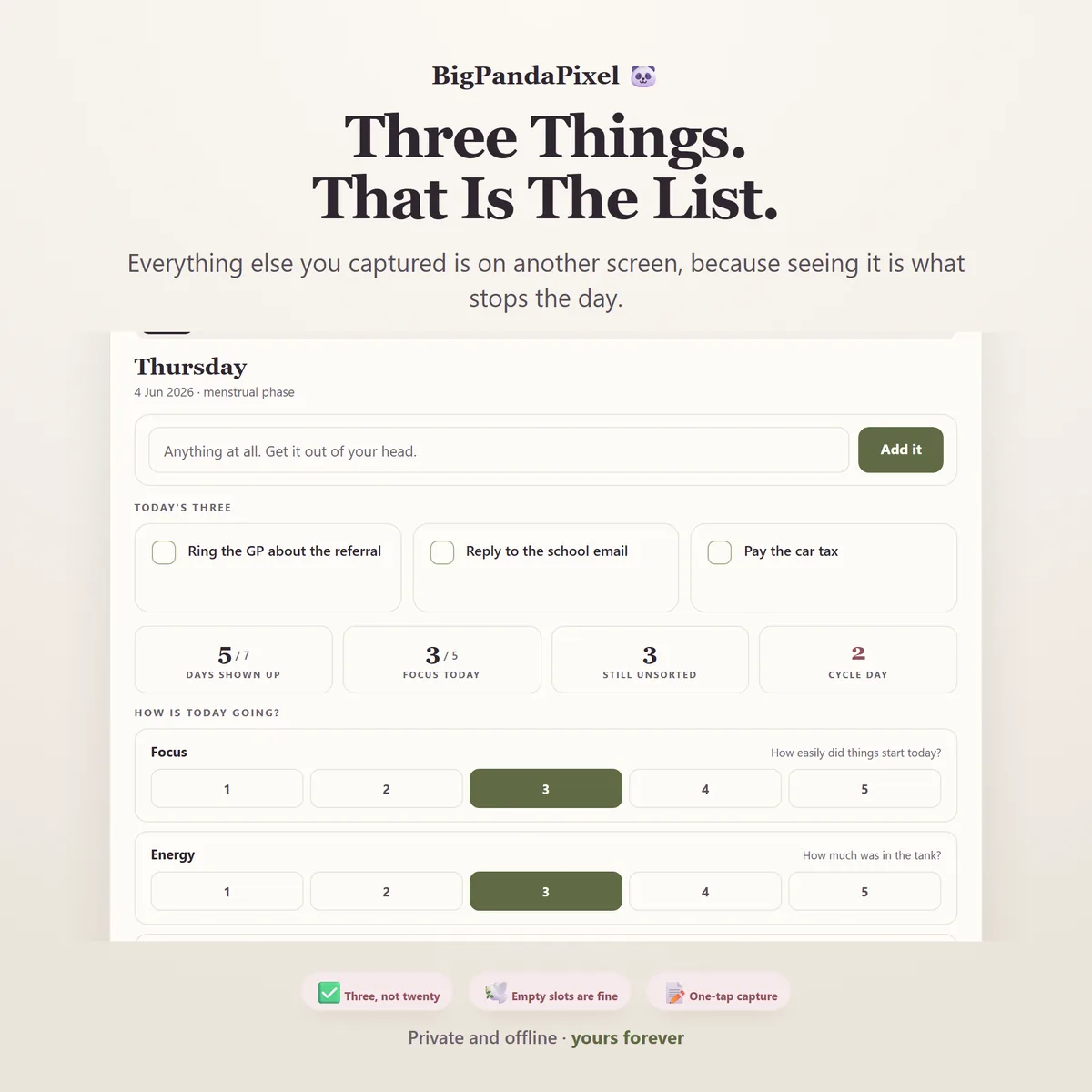 The Today screen showing a one-line capture box above exactly three tasks for the day.